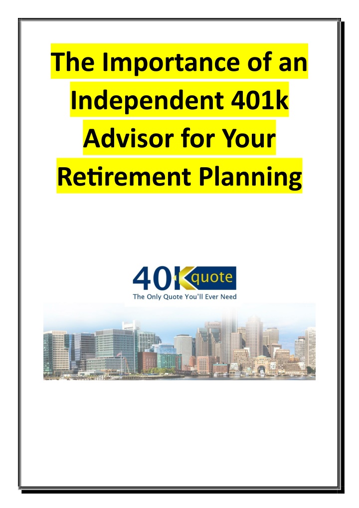 the importance of an independent 401k advisor n.w