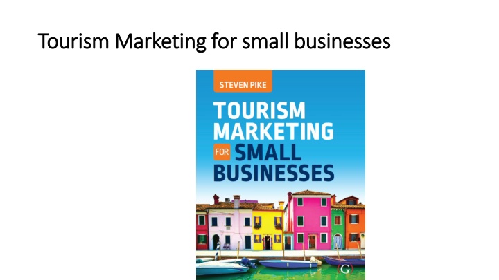 Effective Tourism Marketing Strategies for Small Businesses