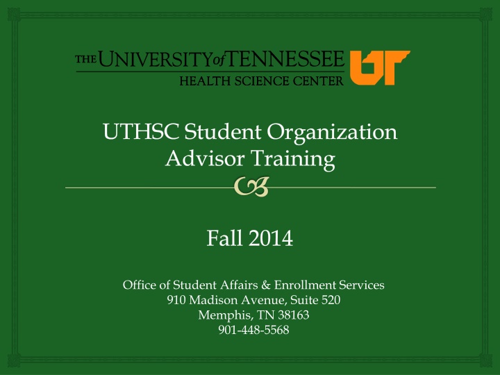 UTHSC Student Organization Advisor Training Overview