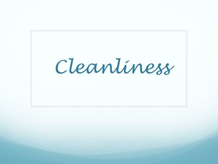 Embracing Cleanliness in Daily Life