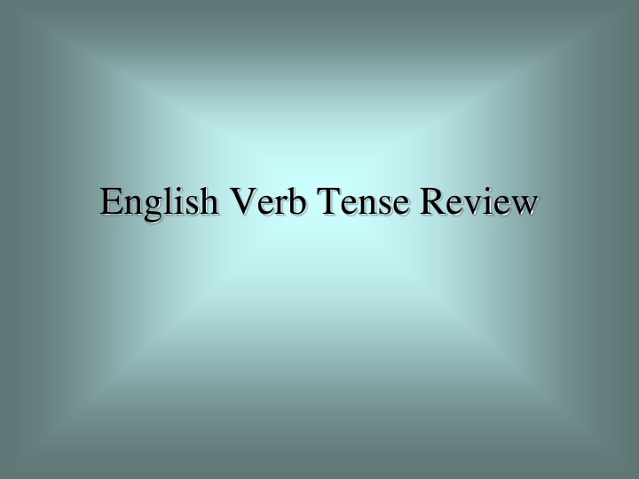 English Verb Tense Review: Simple Present and Simple Past