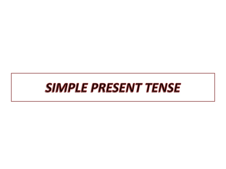 Simple Present Tense with Examples and Formation