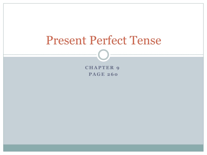 The Present Perfect Tense - Chapter 9