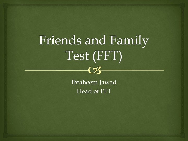 Friends and Family Test (FFT) - Feedback Tool for Patient Experience