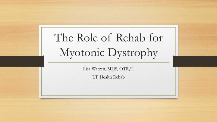 Comprehensive Approach to Rehab for Myotonic Dystrophy
