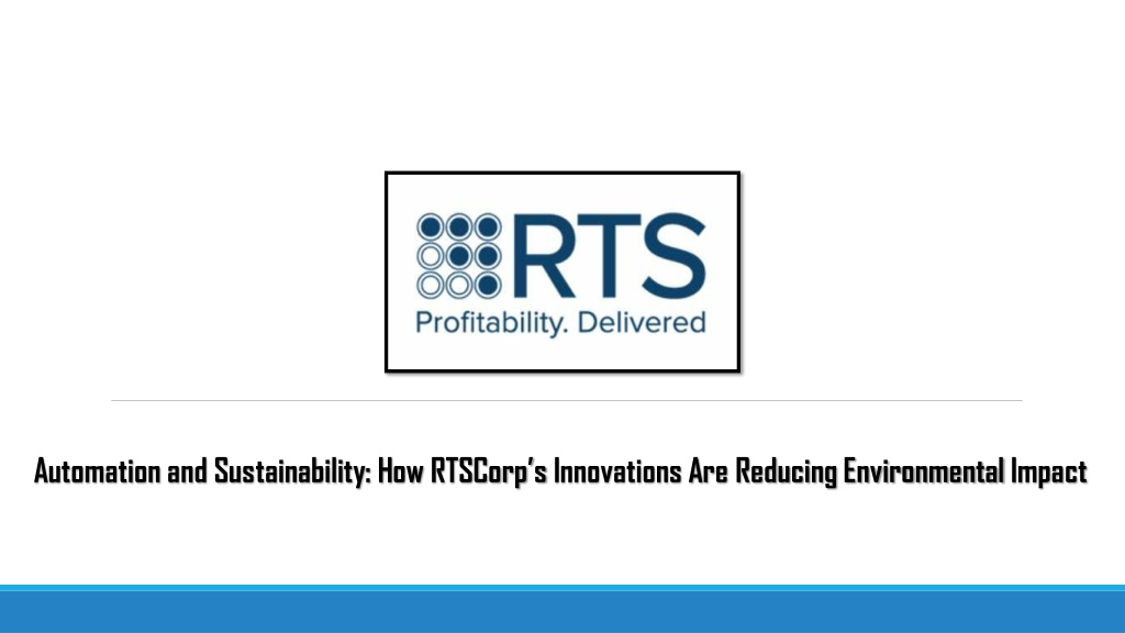 automation and sustainability how rtscorp l.w