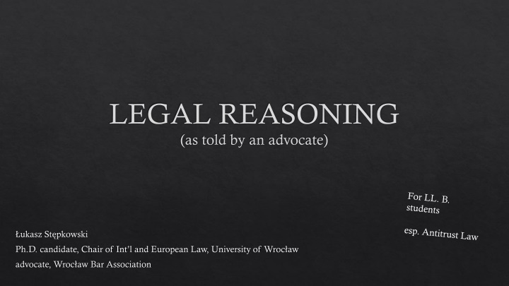 Legal Reasoning: A Comprehensive Insight