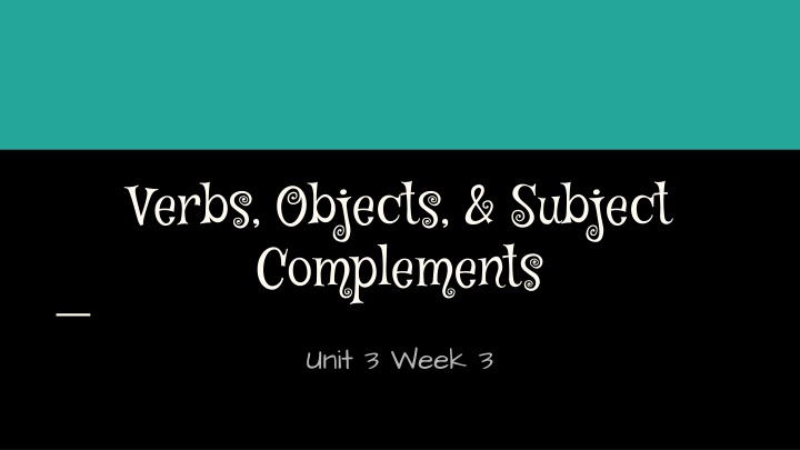 Verbs, Objects, and Subject Complements in Grammar