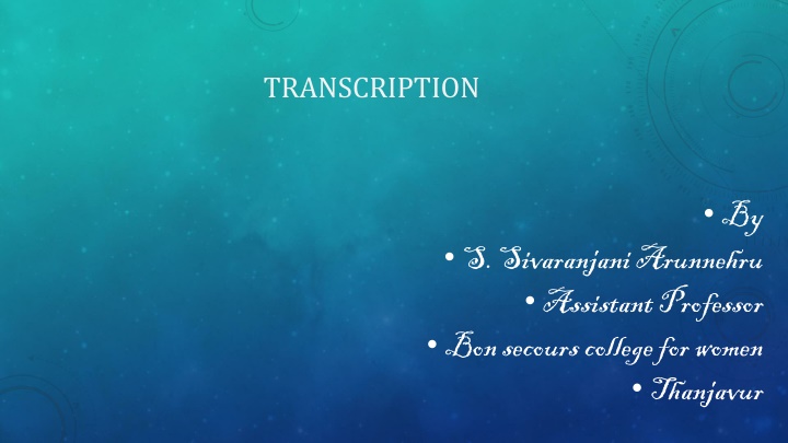 Transcription: The Initial Steps in Gene Expression