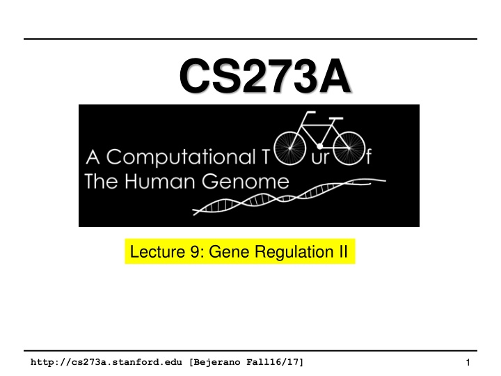 Gene Regulation Through Lecture 9 at Stanford