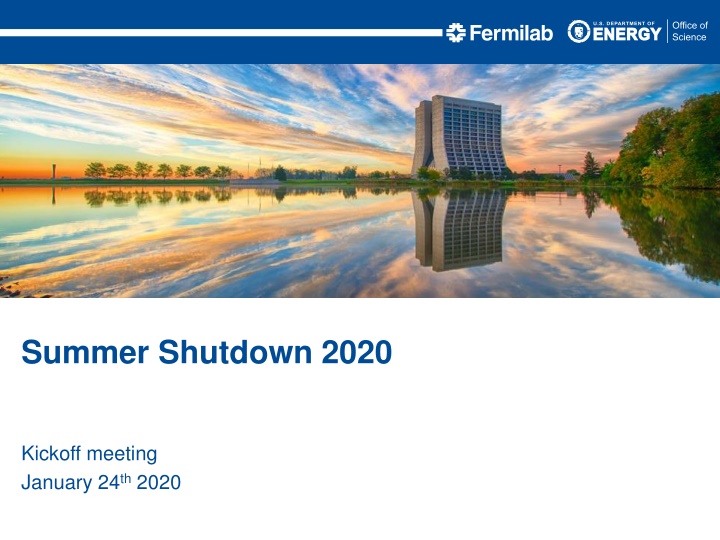 Planning and Execution Overview for Summer Shutdown 2020