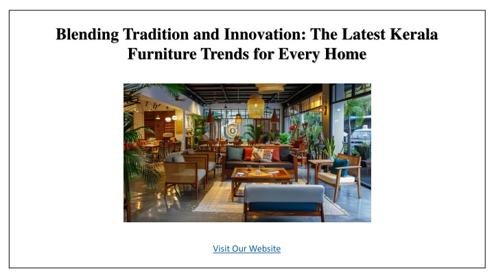 Blending Tradition and Innovation -  Kerala Furniture Trends for Every Home