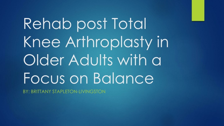 Rehab Post Total Knee Arthroplasty in Older Adults with a Focus on Balance