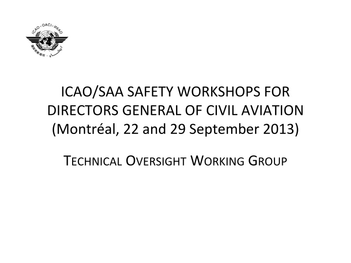 ICAO/SAA Safety Workshops for Directors General of Civil Aviation Overview