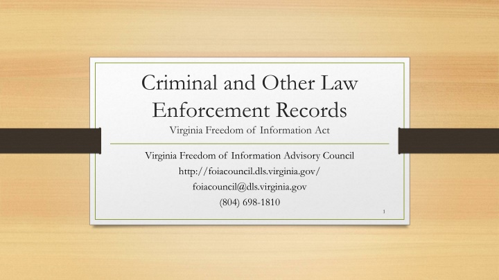 Virginia Freedom of Information Act: Criminal and Law Enforcement Records