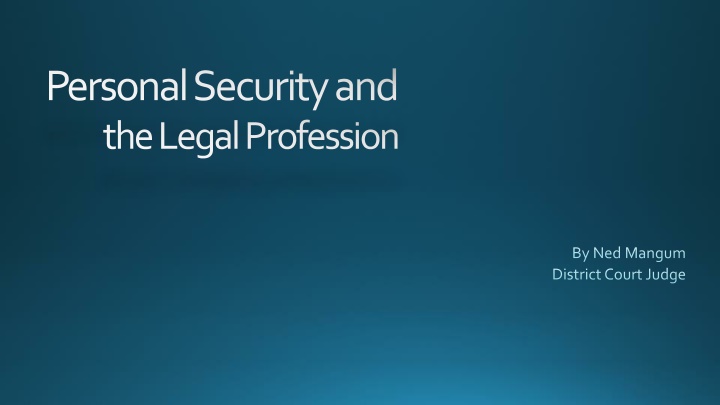 Enhancing Personal Security in the Legal Profession: Threats, Laws, and Strategies