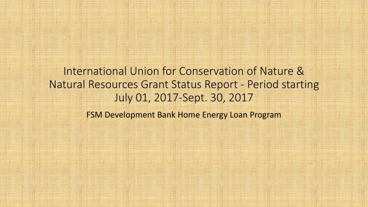 Grant Status Report: International Union for Conservation of Nature & Natural Resources - July to September 2017