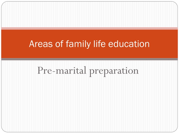 Pre-Marital Preparation and Relationship Enhancement Programs