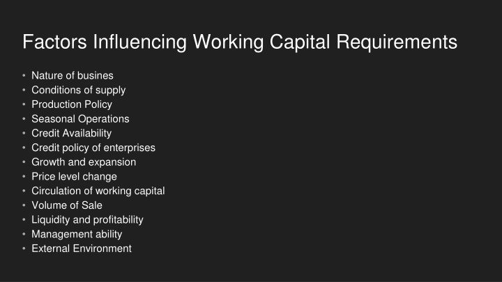 Factors Influencing Working Capital Requirements and Management