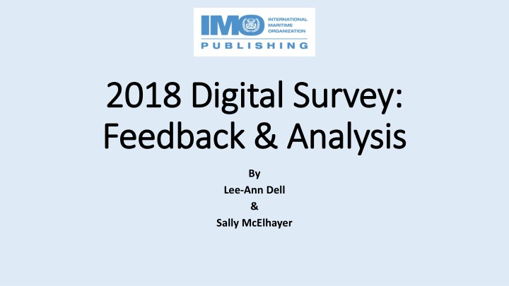 Key Findings from 2018 Digital Survey and Feedback Analysis
