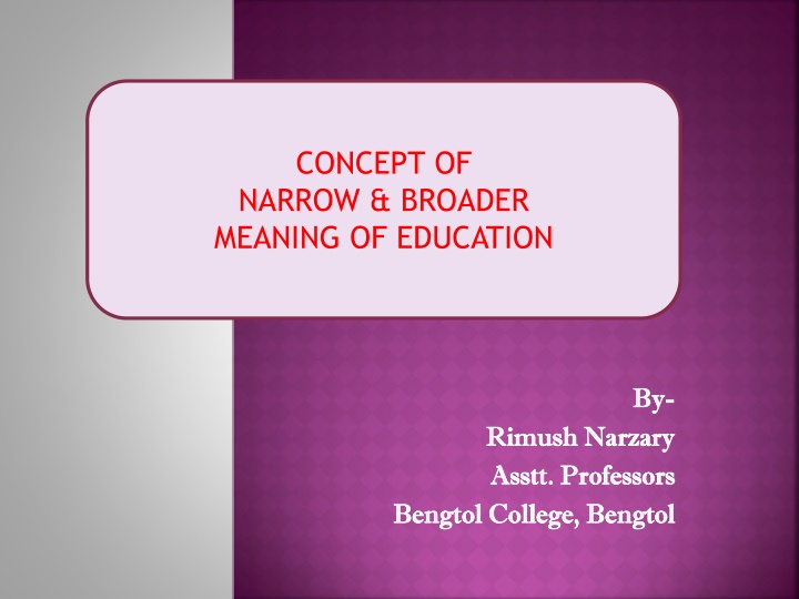 Narrow and Broader Meanings of Education