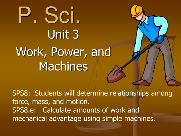 Work, Power, and Machines in Physical Science Unit 3