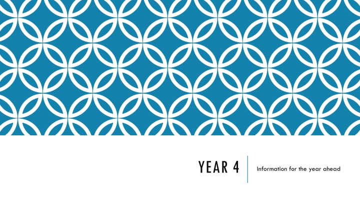 Year 4 Information and Expectations for the Year Ahead