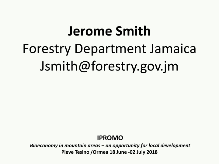 Jerome Smith - Forest Department Director Promoting Bioeconomy in Mountain Areas