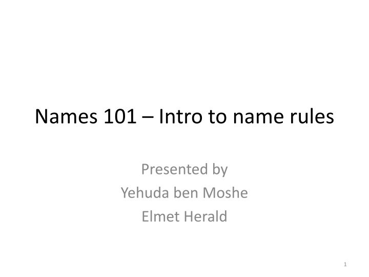 Name Rules and Definitions in Historical Context
