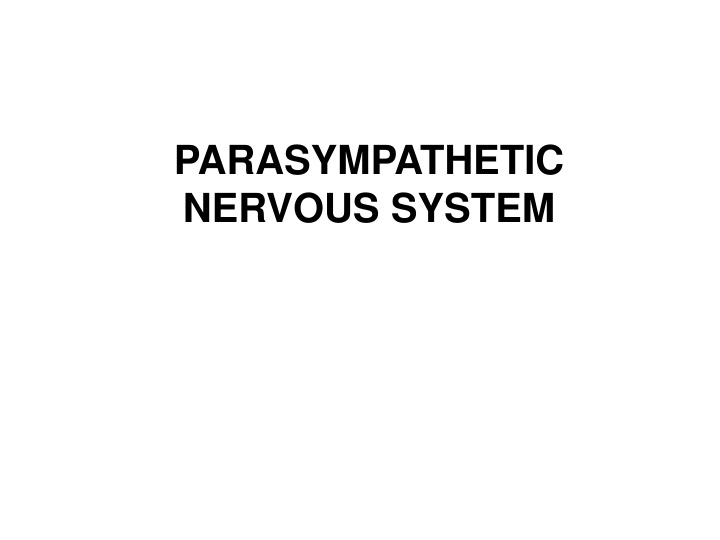 The Parasympathetic Nervous System and Cholinergic Pharmacology