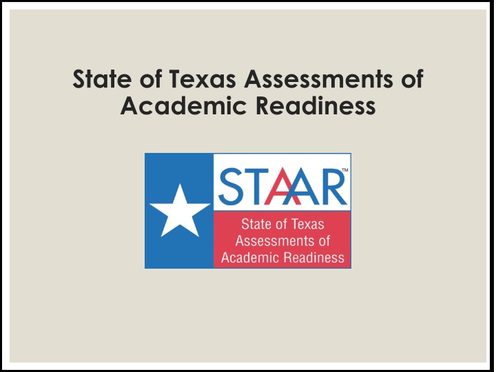 State of Texas Assessments of Academic Readiness (STAAR)