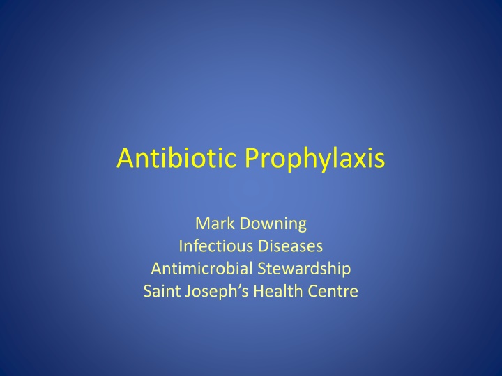 Antibiotic Prophylaxis in Perioperative Care