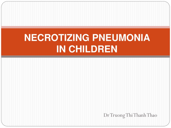 Overview of Necrotizing Pneumonia in Children