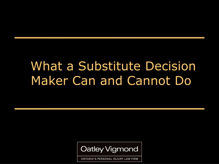 Substitute Decision Makers (SDMs) and Their Role