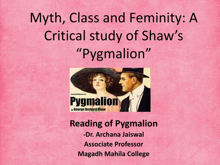 Myth, Class, and Femininity: Critical Analysis of George Bernard Shaw's Pygmalion