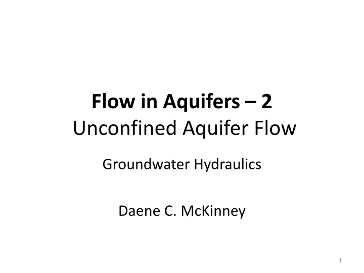 Unconfined Aquifer Flow: Theory and Equations