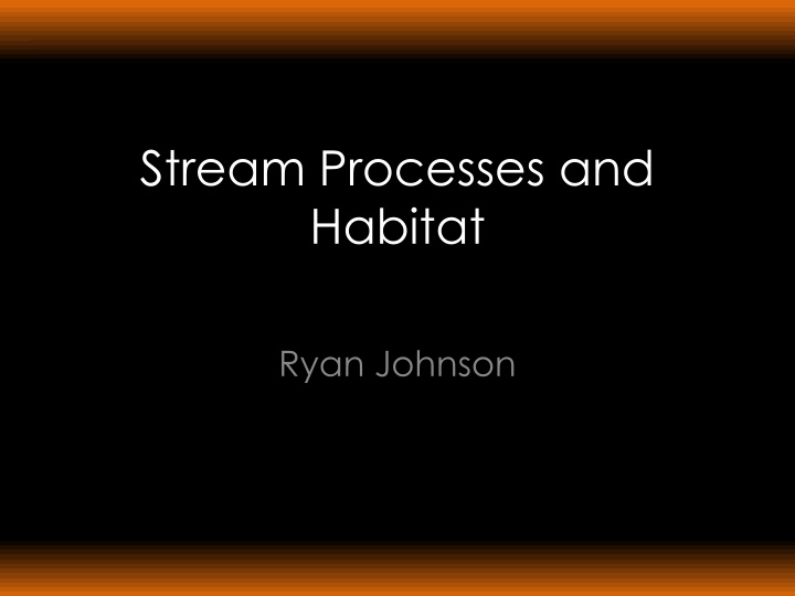 Watershed Processes and Habitat Impact