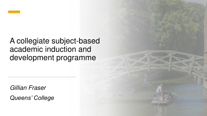 Collegiate Subject-Based Academic Induction Program by Gillian Fraser at Queen's College