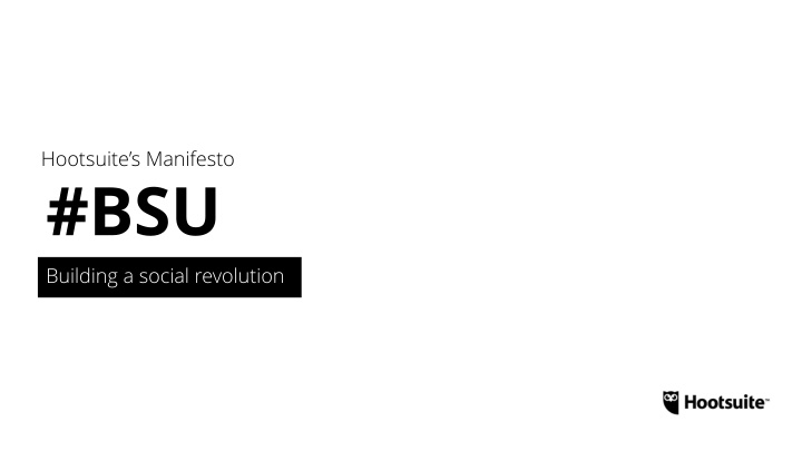 Hootsuite's Social Revolution: Manifesto, Principles, and History