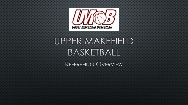 Upper Makefield Basketball Refereeing Overview