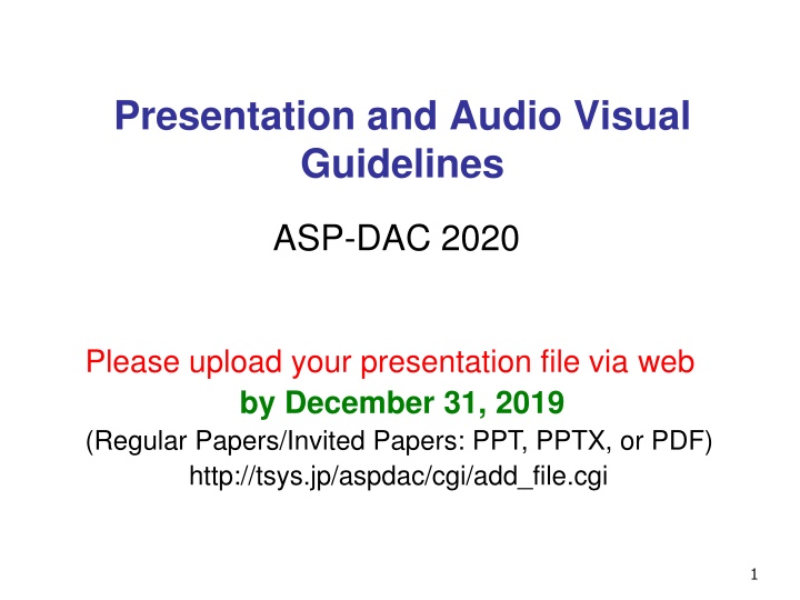 Guidelines for Uploading Presentations and Slide Preparation at ASP-DAC 2020