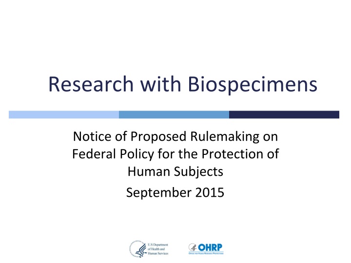 Proposed Rulemaking on Biospecimen Research: Federal Policy Update