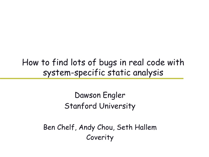 System-Specific Static Analysis for Bug Finding in Real Code