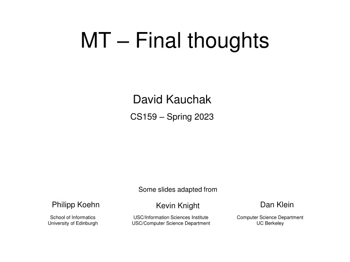 Insights on Machine Translation and Evaluation Techniques