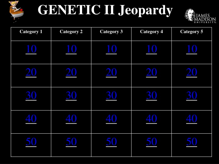 Genetics II Jeopardy: Linked Genes, Genetic Mapping, and Sex Chromosomes