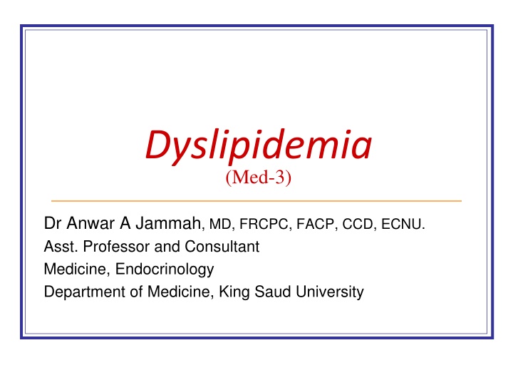 Dyslipidemia and Lipid Transport in Atherosclerosis