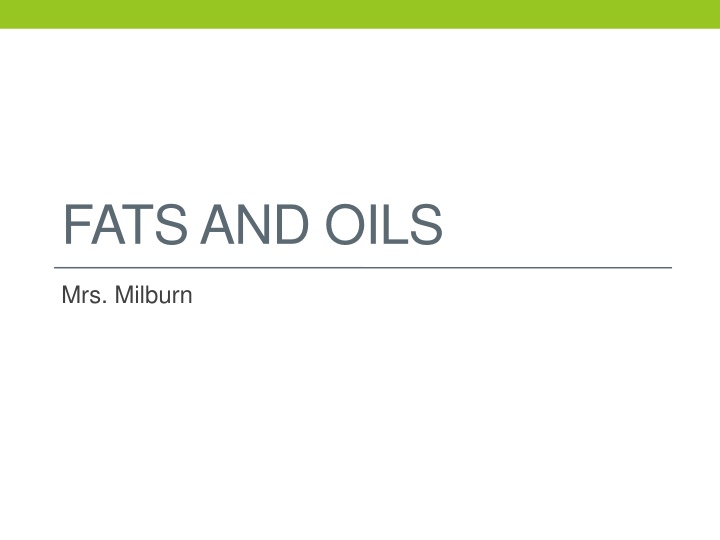 Fats and Oils: Functions, Sources, and Benefits