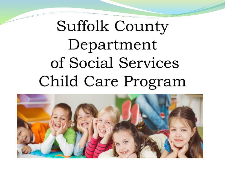 Suffolk County Department of Social Services Child Care Program