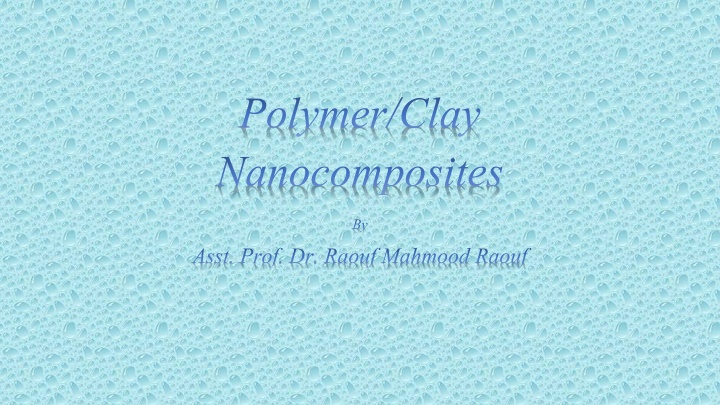 Advances in Polymer/Clay Nanocomposites