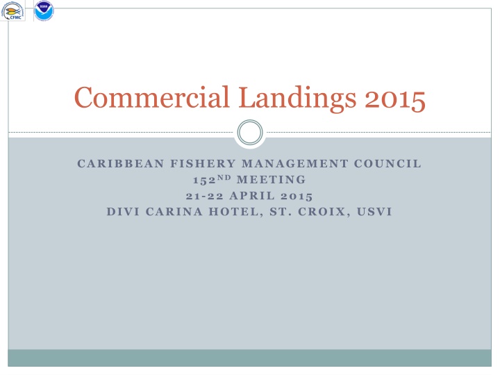 Fisheries Management in the Caribbean: Report on Commercial Landings and Species Information